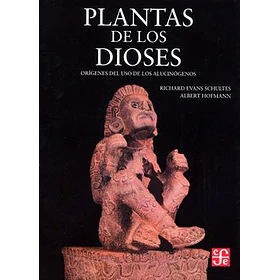 Plantas De Los Dioses: Origenes Del Uso De Los Alucinogenos (Edicion En Tapa Dura)