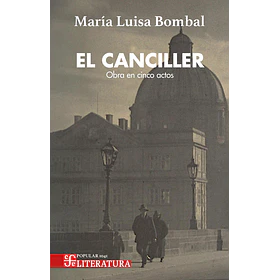 El Canciller: Obra En 5 Actos