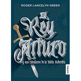 Rey Arturo Y Sus Caballeros De La Tabla Redonda, El [Cla]