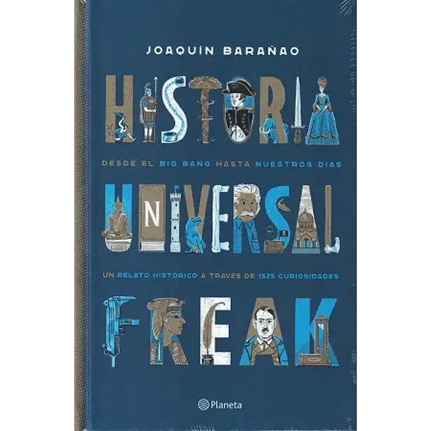 Historia Universal Freak (Edicion Especial En Tapa Dura)
