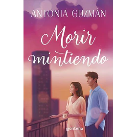 Morir Mintiendo  	