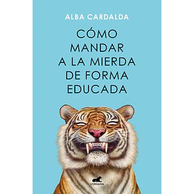 Como Mandar A La Mierda De Forma Educada 