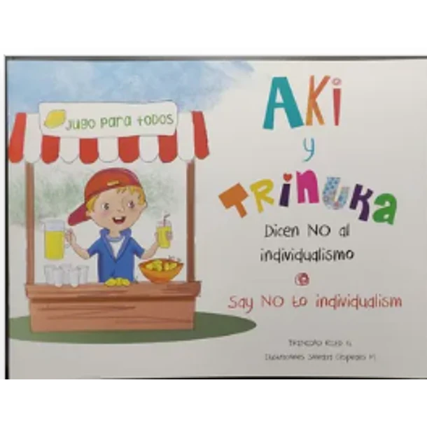 Aki Y Trinuka Dicen No Al Individualismo (Bilingue)