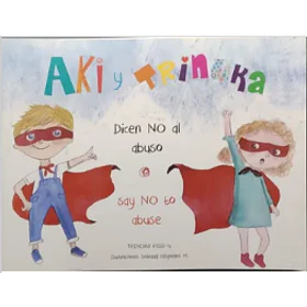 Aki Y Trinuka Dicen No Al Abuso (Bilingue)