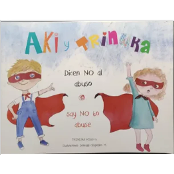 Aki Y Trinuka Dicen No Al Abuso (Bilingue)