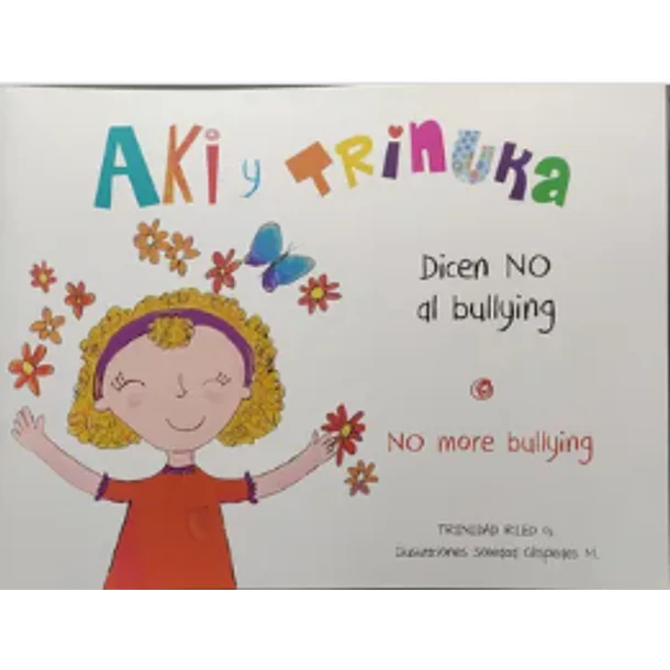 Aki Y Trinuka Dicen No Al Bullyng (Bilingue)