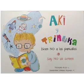 Aki Y Trinuka Dicen No A Las Pantallas (Bilingue)