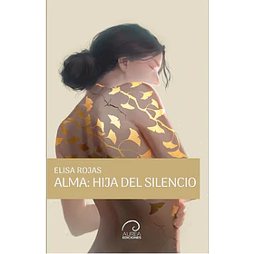Alma: Hija Del Silencio