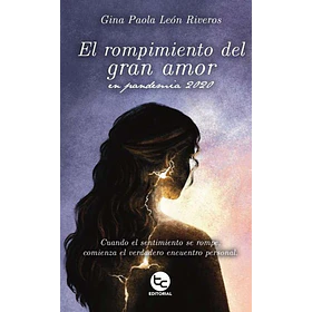 El Rompimiento Del Gran Amor En Pandemia 2020
