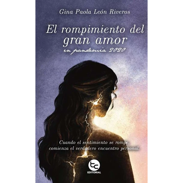 El Rompimiento Del Gran Amor En Pandemia 2020