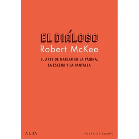 El Dialogo: El Arte De Hablar En La Pagina, La Escena Y La Pantalla (Td)
