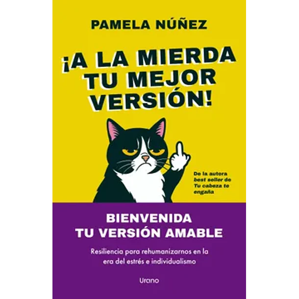 A La Mierda Tu Mejor Version