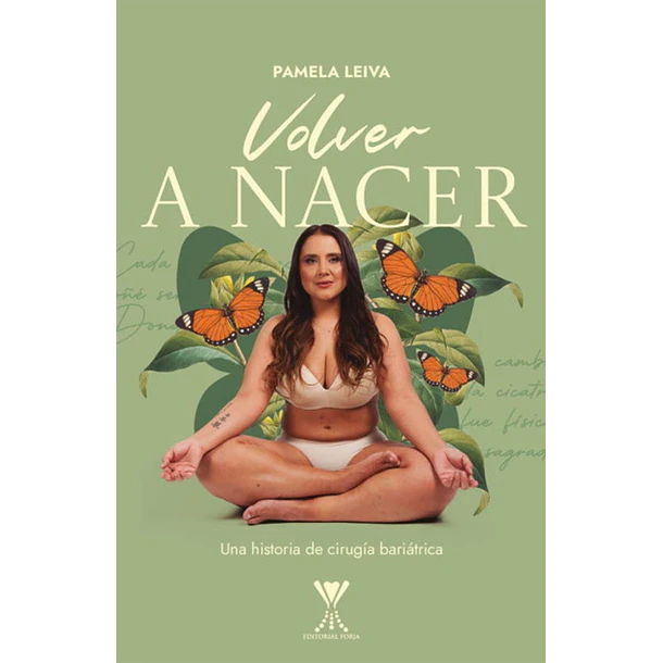 Volver A Nacer: Una Historia De Cirugia Bariatrica