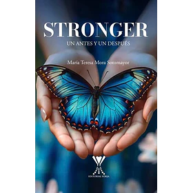 Stronger. Un Antes Y Un Despues