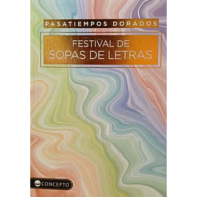 Pasatiempos Dorados -Festival De Sopas De Letras
