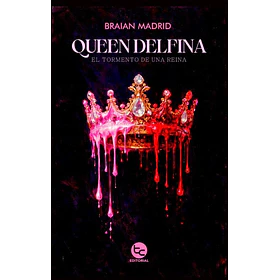 Queen Delfina El Tormento De Una Reina