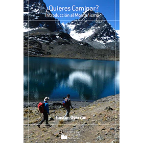 Quieres Caminar: Introduccion Al Montañismo