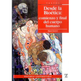 Desde La Bioética Comienzo Y Final Del Cuerpo Humano
