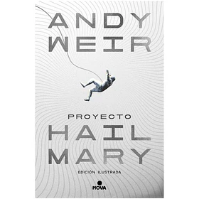 Proyecto Hail Mary (Edicion Ilustrada En Tapa Dura)