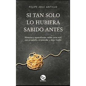 Si Tan Solo Lo Hubiera Sabido Antes