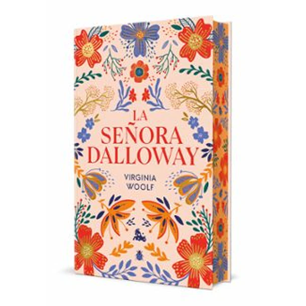 La Señora Dalloway (Edicion Especial Cantos Pintados En Tapa Dura)