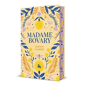 Madame Bovary (Edicion Especial Cantos Pintados En Tapa Dura)