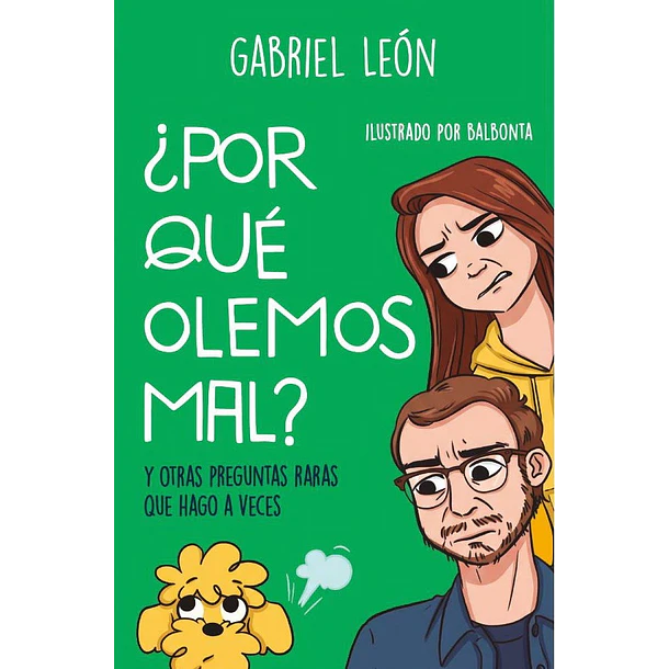 Por Que Olemos Mal