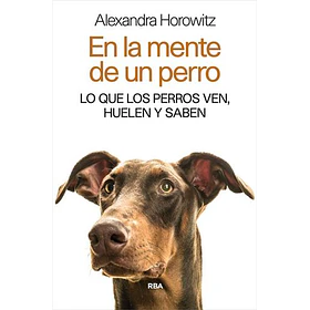En La Mente De Un Perro [Pets] [Rba] [Catalonia] Alexandra Horowits