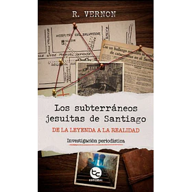 Los Subterraneos Jesuitas De Santiago