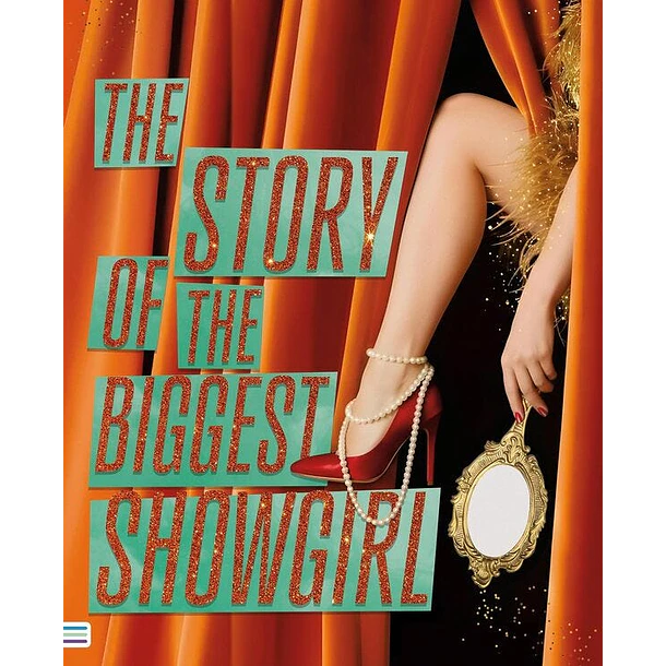 The Story Of The Biggest Showgirl