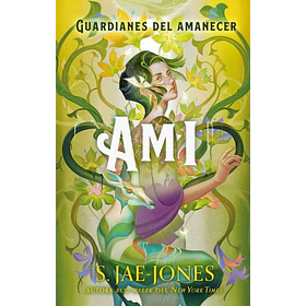 Ami: Guardianes Del Amanecer
