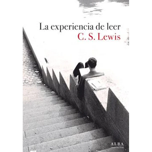 La Experiencia De Leer (Edicion En Tapa Dura)