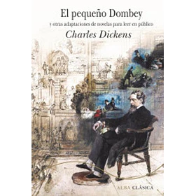 El Pequeño Dombey Y Otras Adaptaciones De Novelas Para Leer En Publico (Td)