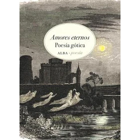 Amores Eternos: Poesia Gotica
