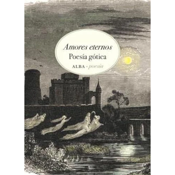 Amores Eternos: Poesia Gotica