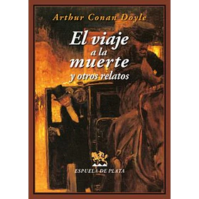 El Viaje A La Muerte Y Otros Relatos