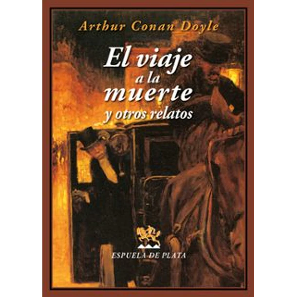 El Viaje A La Muerte Y Otros Relatos
