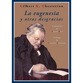 La Eugenesia Y Otras Desgracias