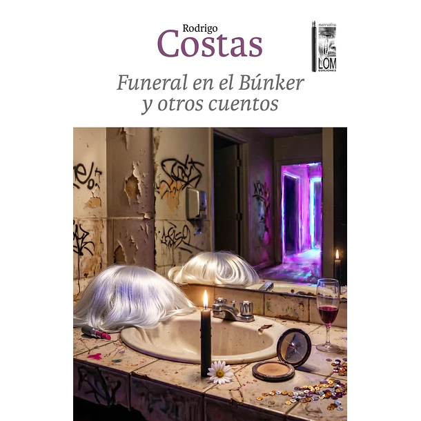 Funeral En El Bunker Y Otros Cuentos