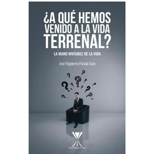 A Que Hemos Venido A La Vida Terrenal