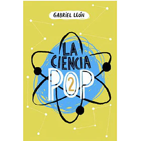 La Ciencia Pop #2
