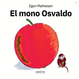 El Mono Osvaldo (En Tapa Dura)