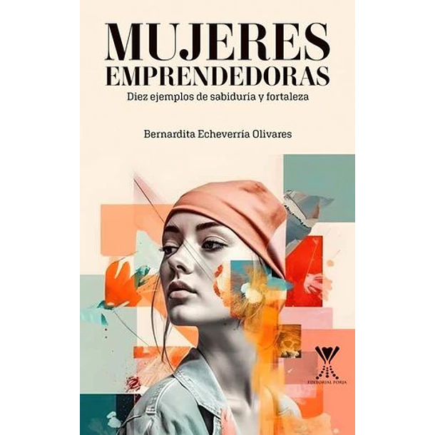 Mujeres Emprendedoras [Chi [Forja] Bernardita Echeverria Olivares