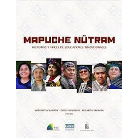 Mapuche Nutram: Historia Y Voces De Educadores Tradicionales 