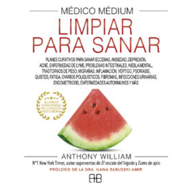 Medico Medium: Limpiar Para Sanar