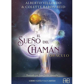 El Sueño Del Chaman Oraculo: Libro Guia Y 64 Cartas [Eso]