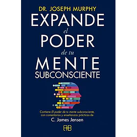 Expande El Poder De Tu Mende Subconciente [Coa]