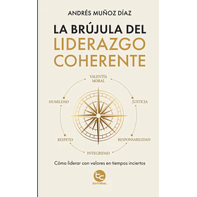 La Brujula Del Liderazgo Coherente