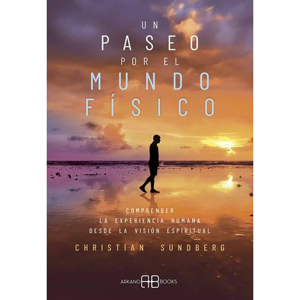 Un Paseo Por El Mundo Fisico