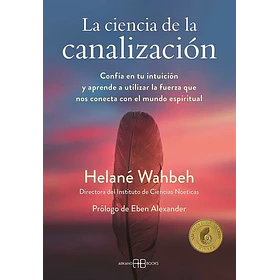 La Ciencia De La Canalizacion